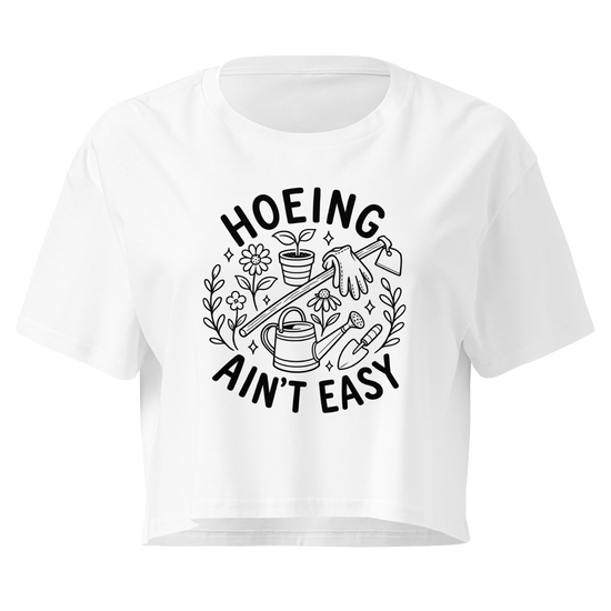 Hoeing Ain't Easy Relaxed Crop Top - White