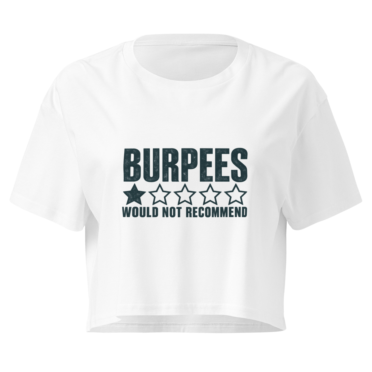 Burpees: Would Not Recommend Relaxed Crop Top