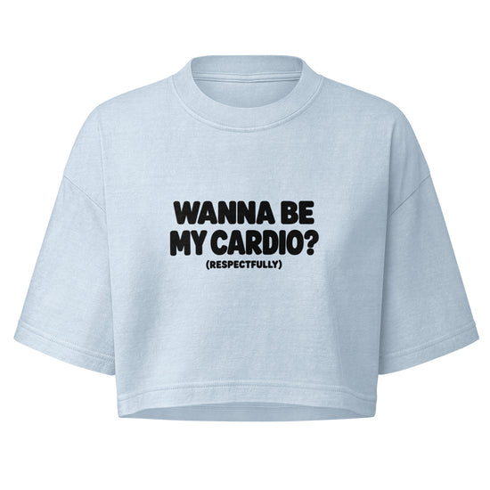 Wanna Be My Cardio? Boxy Crop Top