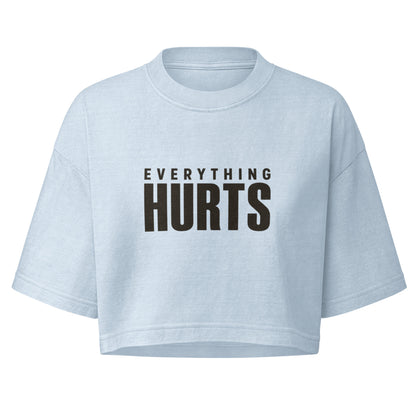 Everything Hurts Boxy Crop Top