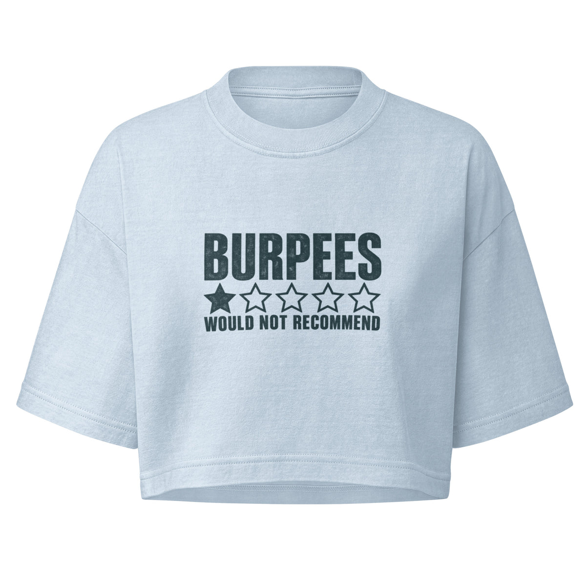 Burpees: Would Not Recommend Boxy Crop Top