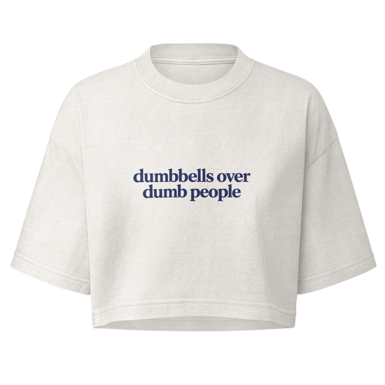Dumbbells Over Dumb People Boxy Crop Top