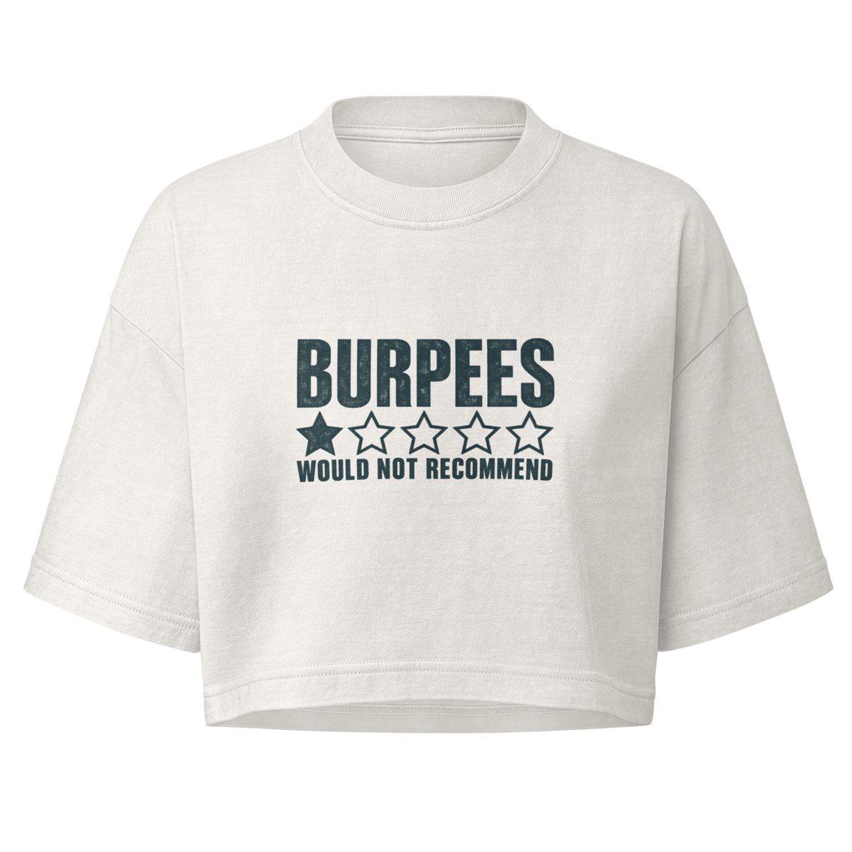Burpees: Would Not Recommend Boxy Crop Top