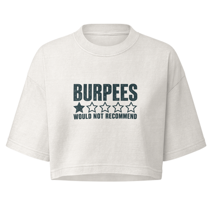 Burpees: Would Not Recommend Boxy Crop Top