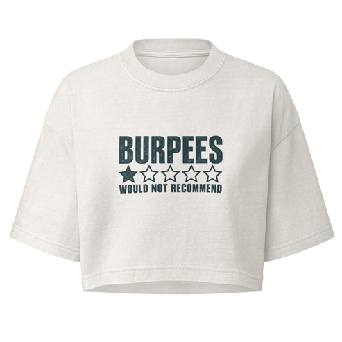 Burpees: Would Not Recommend Boxy Crop Top