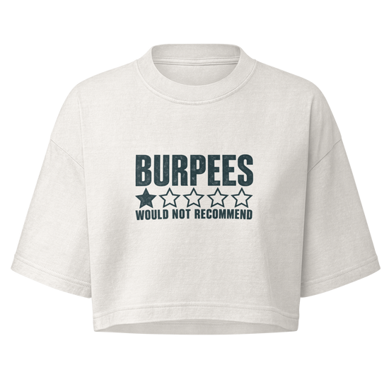 Burpees: Would Not Recommend Boxy Crop Top