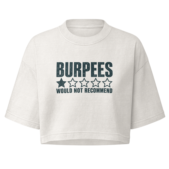 Burpees: Would Not Recommend Boxy Crop Top