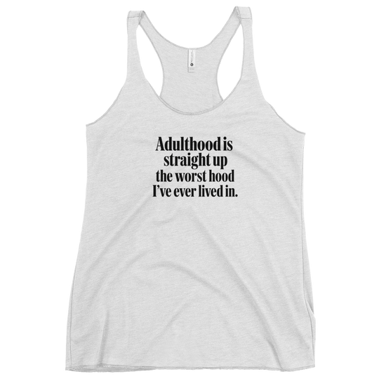Adulthood Is the Worst Tank Top - Heather White
