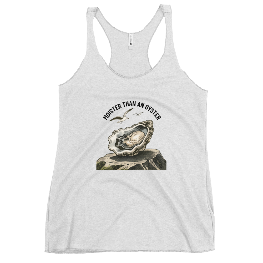 Moister Than an Oyster Tank Top