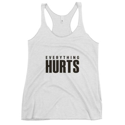 Everything Hurts Tank Top