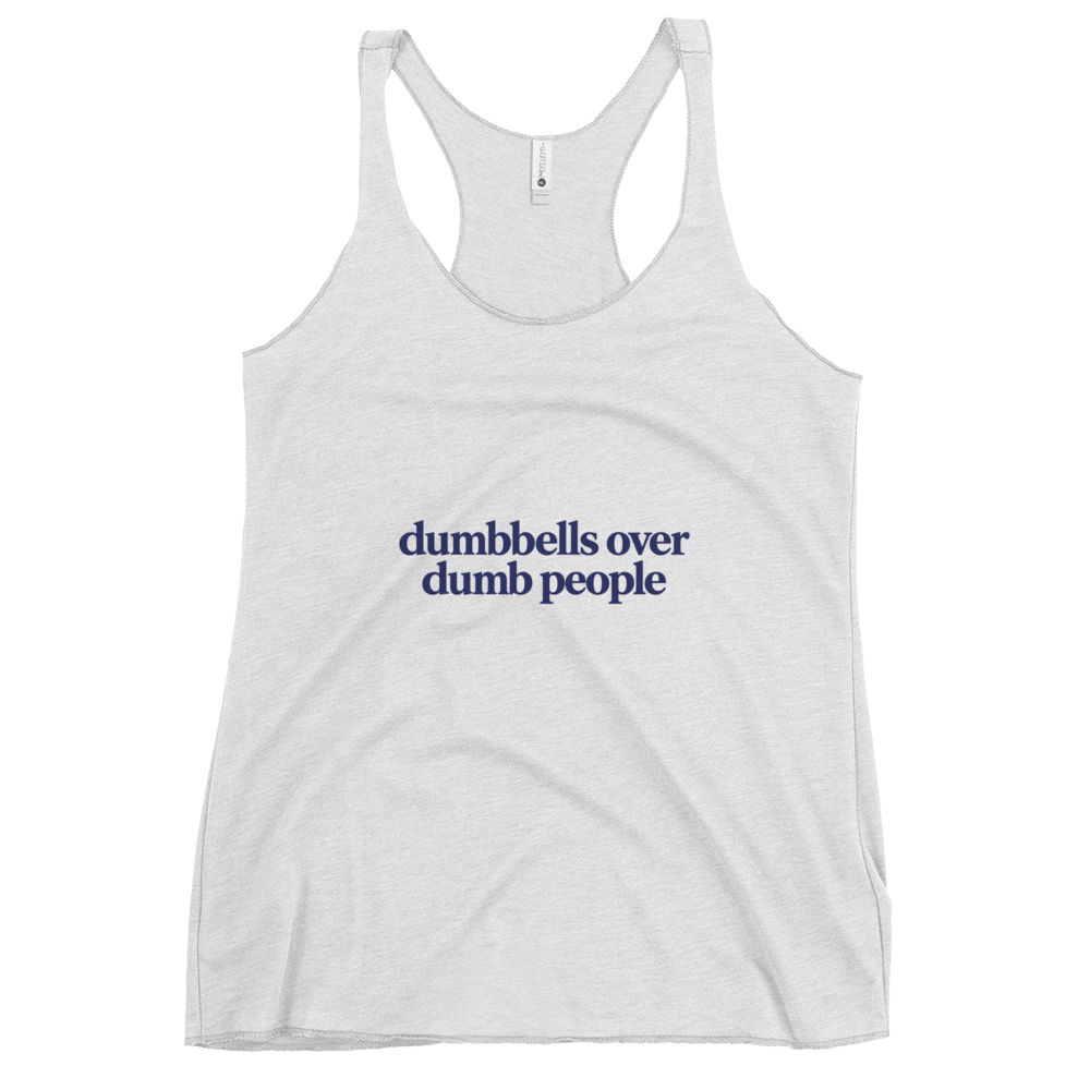 Dumbbells Over Dumb People Tank Top