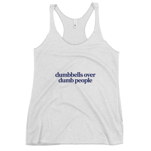 Dumbbells Over Dumb People Tank Top
