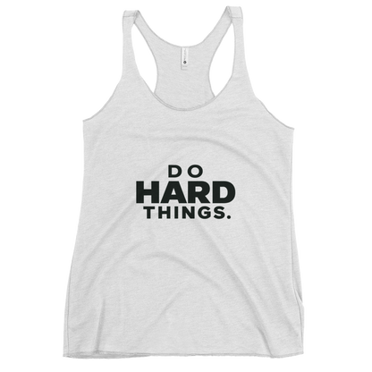 Do Hard Things Tank Top
