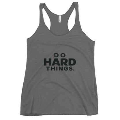 Do Hard Things Tank Top