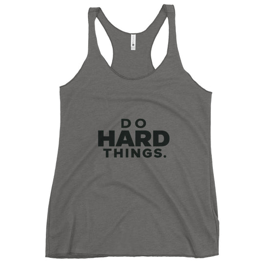 Do Hard Things Tank Top