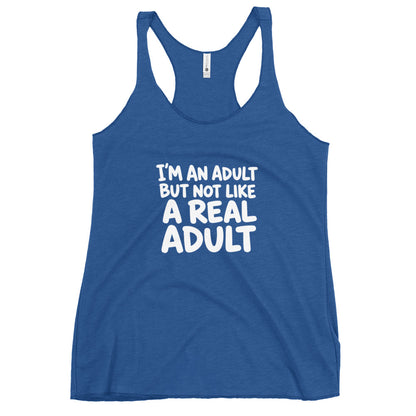 I'm an Adult But Not Like a Real Adult Tank Top