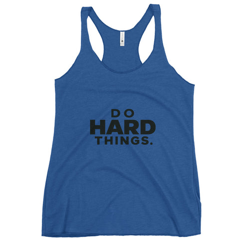 Do Hard Things Tank Top