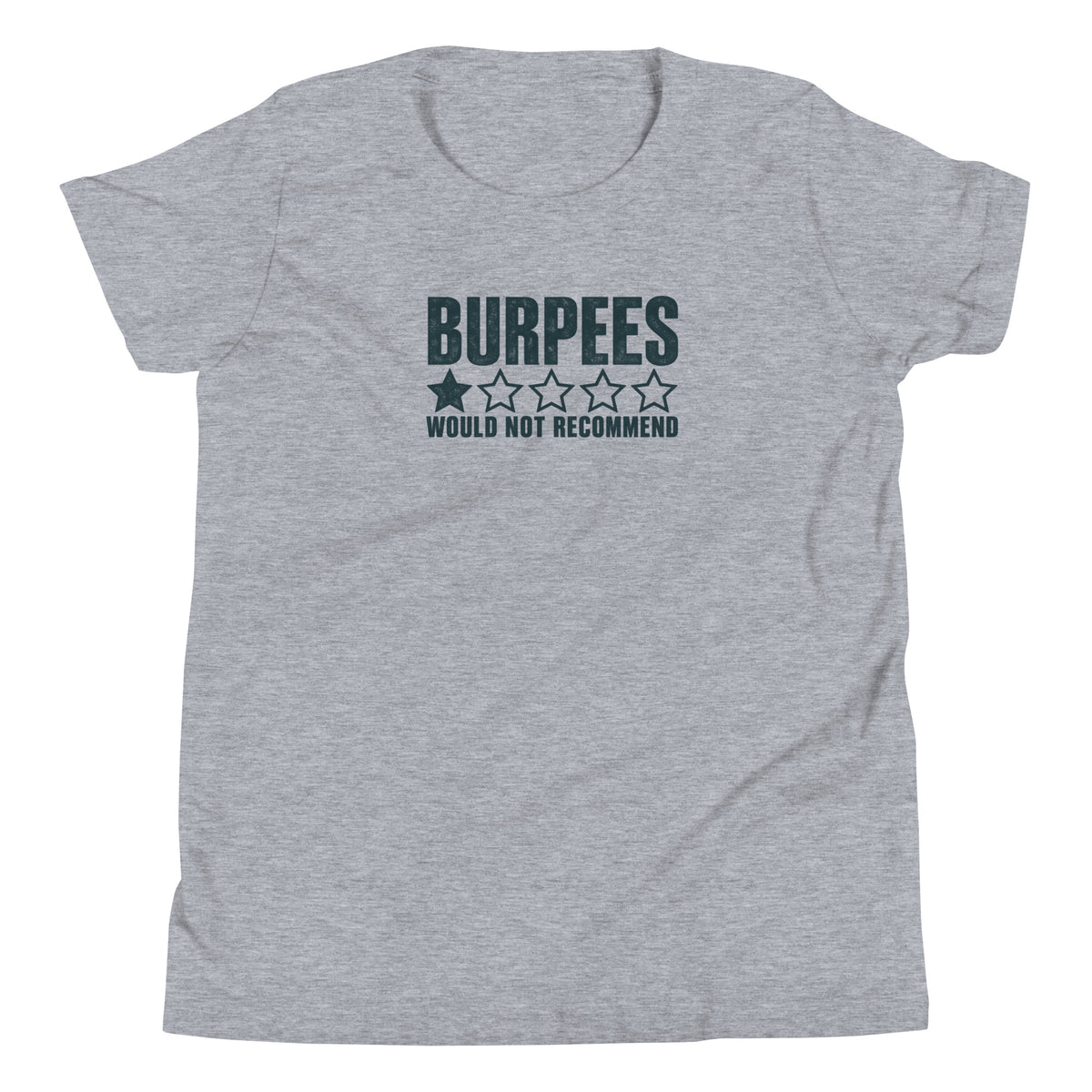 Burpees: Would Not Recommend Youth T-Shirt