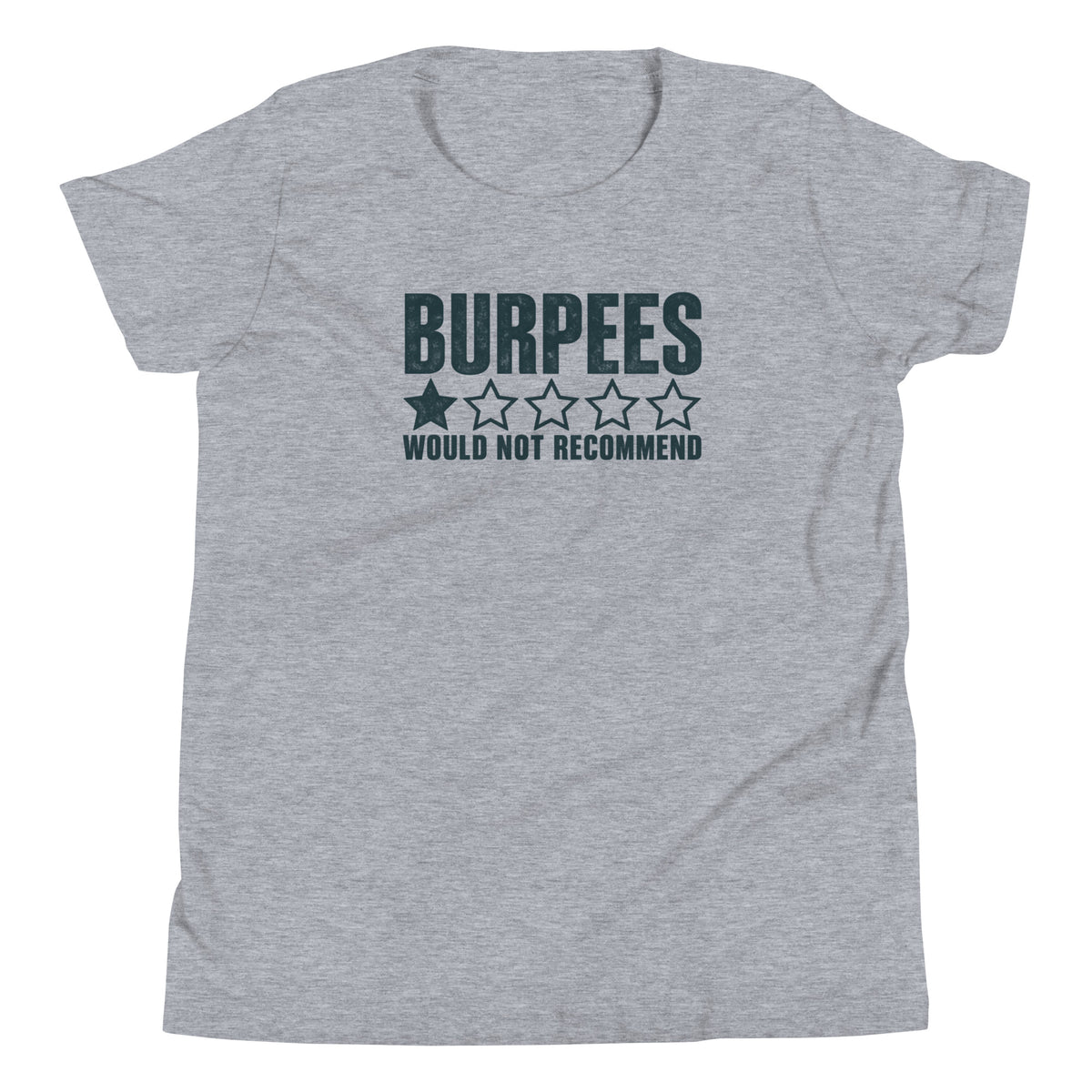 Burpees: Would Not Recommend Youth T-Shirt