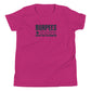 Burpees: Would Not Recommend Youth T-Shirt