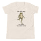 On My Way to Make the Vibes Weird Youth T-Shirt in Heather Dust, front