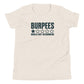 Burpees: Would Not Recommend Youth T-Shirt