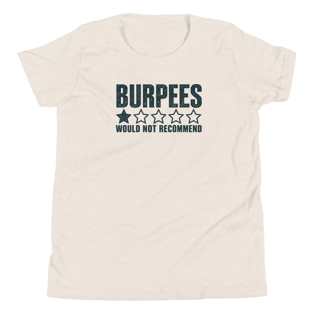 Burpees: Would Not Recommend Youth T-Shirt