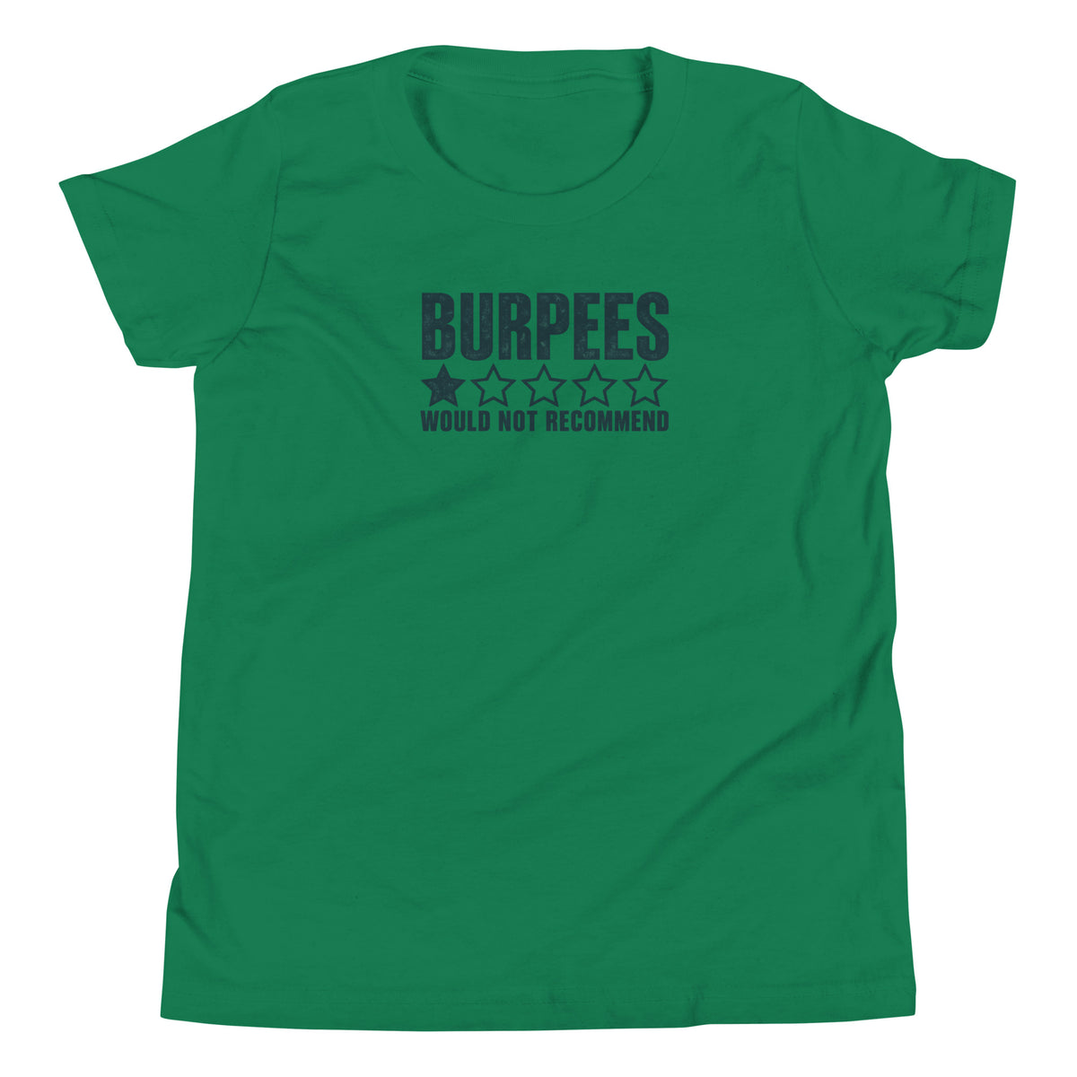 Burpees: Would Not Recommend Youth T-Shirt