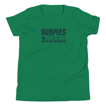 Burpees: Would Not Recommend Youth T-Shirt