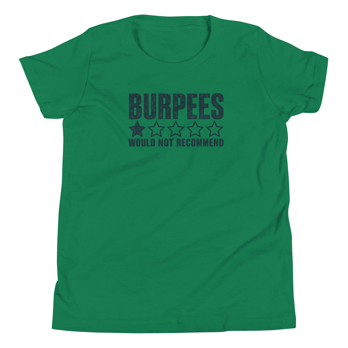 Burpees: Would Not Recommend Youth T-Shirt