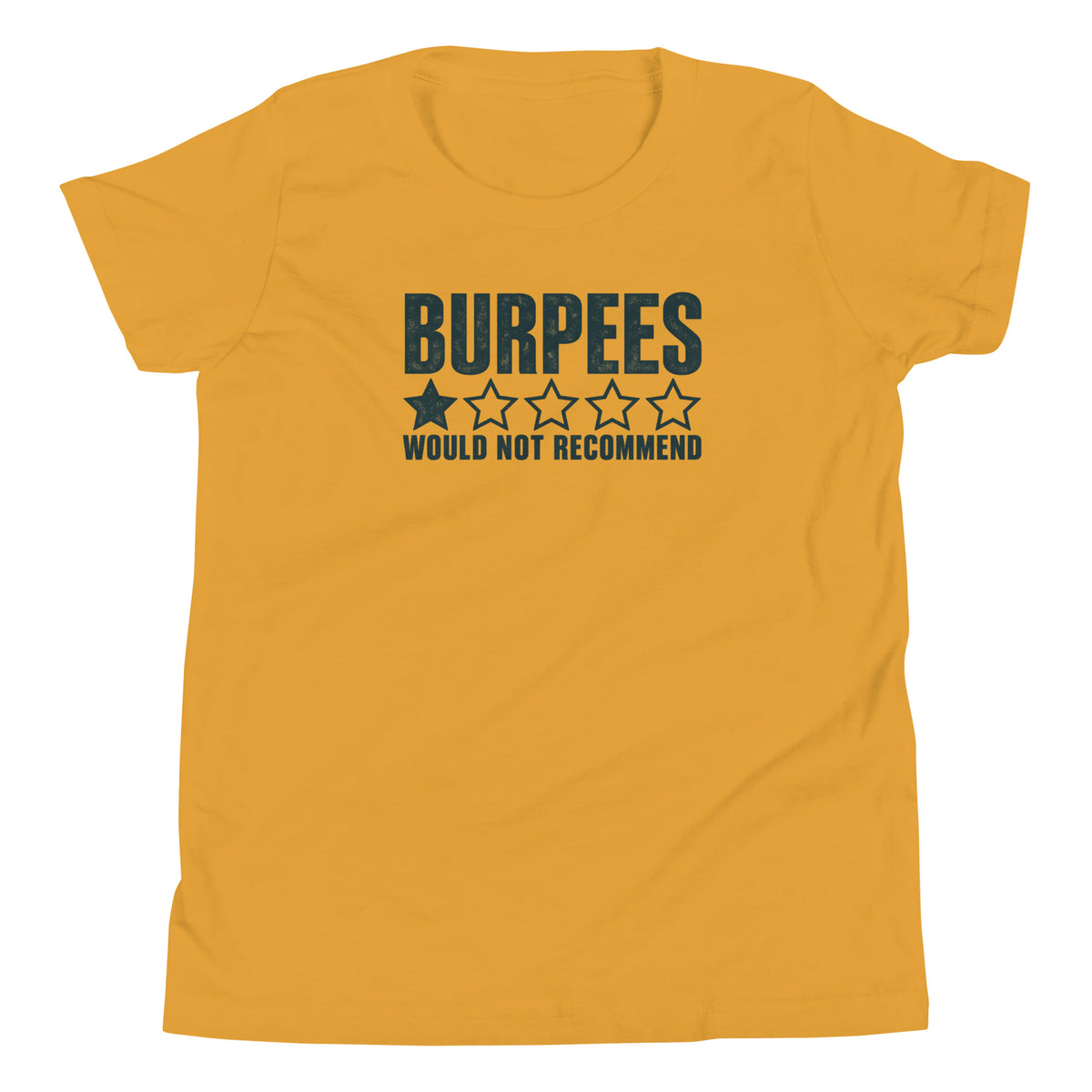 Burpees: Would Not Recommend Youth T-Shirt