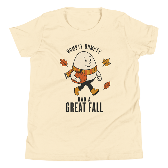 Humpty Dumpty Had a Great Fall Youth T-Shirt - Natural