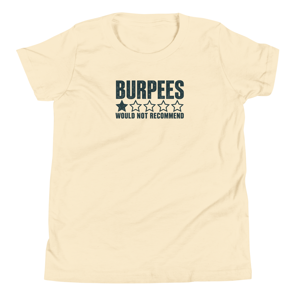 Burpees: Would Not Recommend Youth T-Shirt