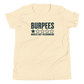 Burpees: Would Not Recommend Youth T-Shirt