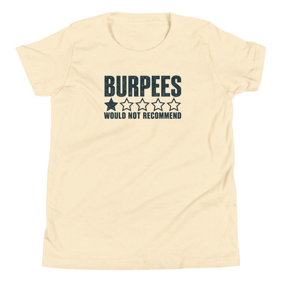 Burpees: Would Not Recommend Youth T-Shirt