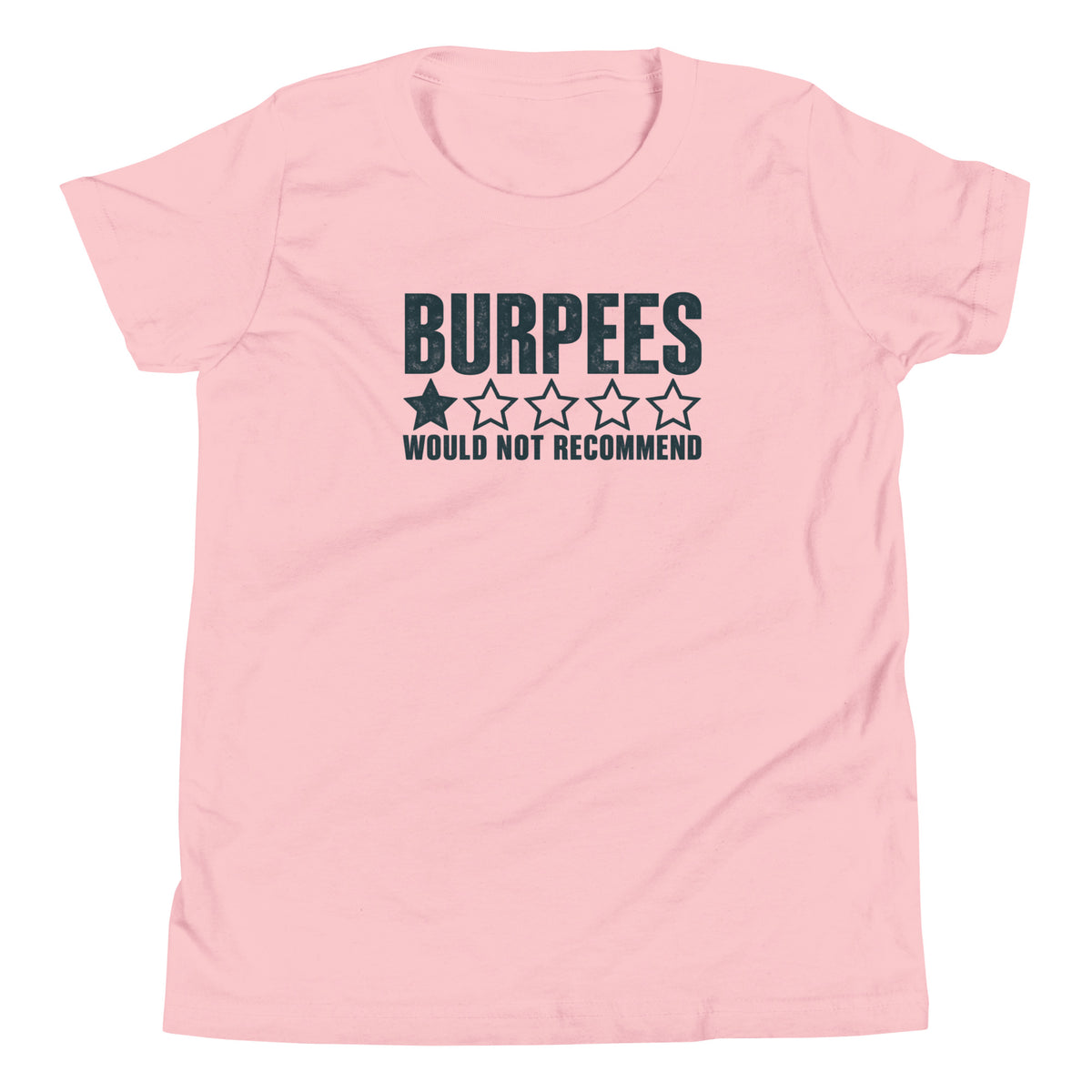 Burpees: Would Not Recommend Youth T-Shirt