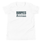 Burpees: Would Not Recommend Youth T-Shirt