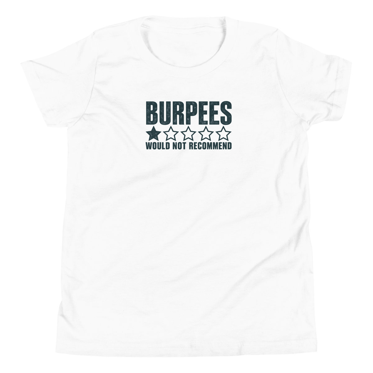 Burpees: Would Not Recommend Youth T-Shirt